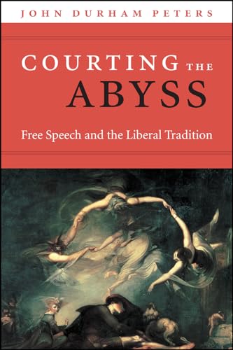 9780226717784: Courting the Abyss: Free Speech and the Liberal Tradition