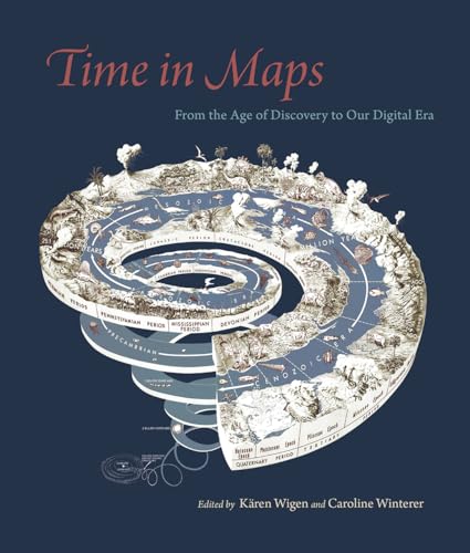 Beispielbild fr Time in Maps: From the Age of Discovery to Our Digital Era zum Verkauf von Midtown Scholar Bookstore