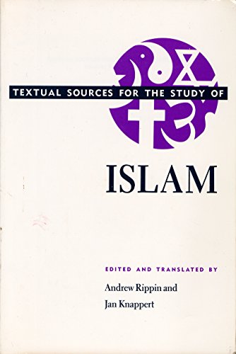 Imagen de archivo de Textual Sources for the Study of Islam (Textual Sources for the Study of Religion) a la venta por Orion Tech
