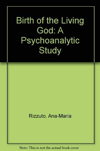 Beispielbild fr Birth of the Living God : A Psychoanalytic Study zum Verkauf von Better World Books