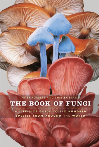 9780226721170: The Book of Fungi: A Life-Size Guide to Six Hundred Species from Around the World