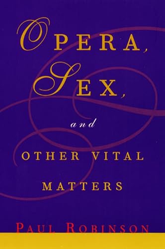 Stock image for Opera, Sex and Other Vital Matters for sale by SecondSale