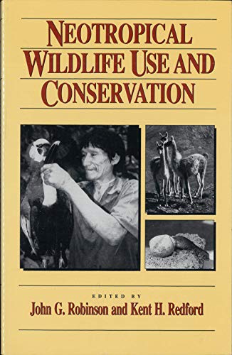 Beispielbild fr Neotropical Wildlife Use and Conservation zum Verkauf von Wonder Book