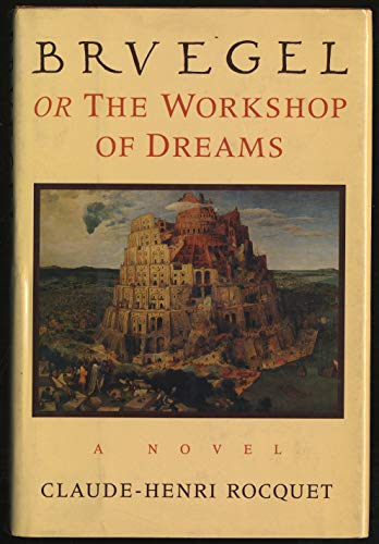 Beispielbild fr Bruegel, or the Workshop of Dreams : A Novel zum Verkauf von Better World Books