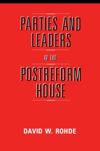 Imagen de archivo de Parties and Leaders in the Postreform House (American Politics and Political Economy Series) a la venta por Red's Corner LLC