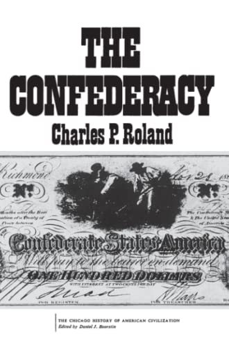 Beispielbild fr The Confederacy (The Chicago History of American Civilization) zum Verkauf von Wonder Book