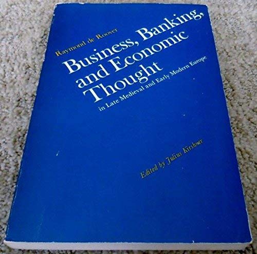 Imagen de archivo de Business, Banking, and Economic Thought in Late Medieval and Early Modern Europe a la venta por ThriftBooks-Dallas