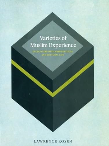 Varieties of Muslim Experience: Encounters with Arab Political and Cultural Life