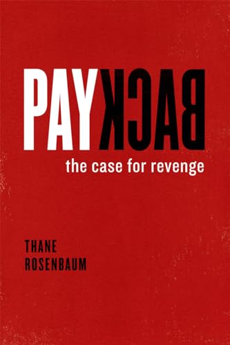 Beispielbild fr Payback : The Case for Revenge zum Verkauf von Better World Books