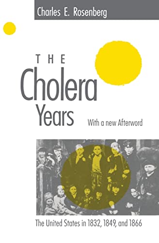 Imagen de archivo de The Cholera Years: The United States in 1832, 1849, and 1866 a la venta por ThriftBooks-Dallas