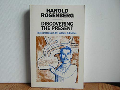 9780226726816: Discovering the Present: Three Decades in Art, Culture and Politics (Phoenix Books)