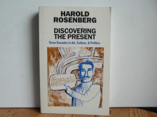 Stock image for Discovering the Present: Three Decades in Art, Culture and Politics for sale by HPB-Ruby