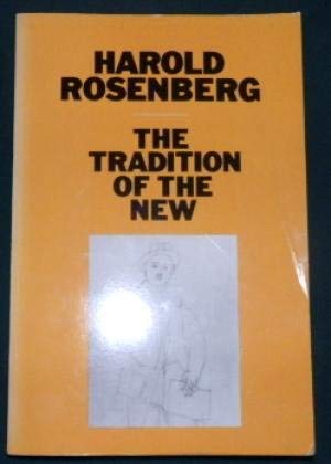 9780226726847: The Tradition of the New