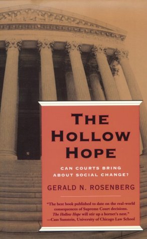 Stock image for The Hollow Hope: Can Courts Bring About Social Change? (American Politics and Political Economy Series) for sale by Red's Corner LLC