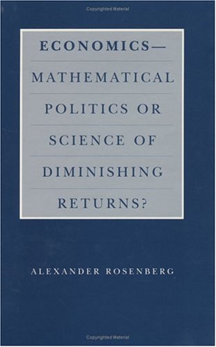 9780226727233: Economics--Mathematical Politics or Science of Diminishing Returns? (Science & its Conceptual Foundations Series SCF)