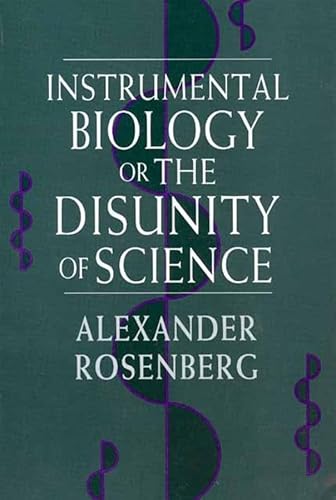 9780226727264: Instrumental Biology, or The Disunity of Science (Science & its Conceptual Foundations Series SCF)