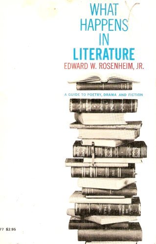 Stock image for What Happens in Literature: A Guide to Poetry, Drama and Fiction for sale by Wonder Book