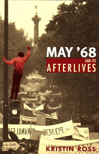 May '68 and Its Afterlives (9780226727998) by Ross, Kristin