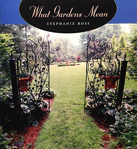 What Gardens Mean (9780226728070) by Ross, Stephanie