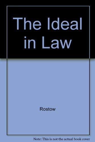 The Ideal in Law (9780226728186) by Rostow, Eugene V.