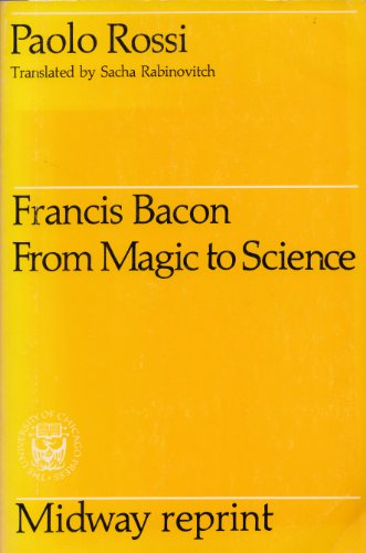 Beispielbild fr Francis Bacon: From Magic to Science zum Verkauf von ThriftBooks-Atlanta