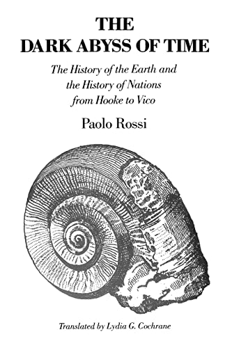 Imagen de archivo de The Dark Abyss of Time : The History of the Earth and the History of Nations from Hooke to Vico a la venta por Better World Books