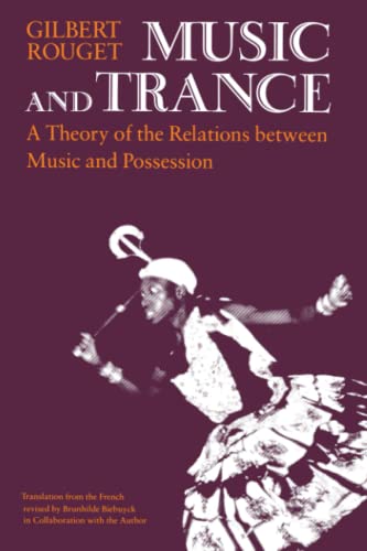 Beispielbild fr Music and Trance: A Theory of the Relations Between Music and Possession zum Verkauf von SecondSale