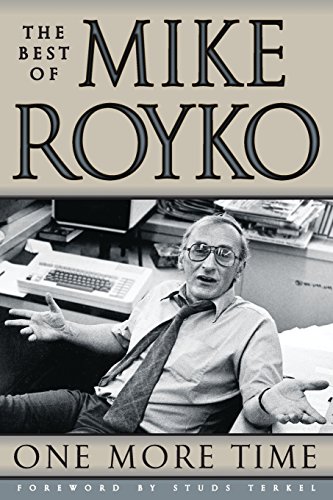 Beispielbild fr One More Time: The Best of Mike Royko zum Verkauf von SecondSale