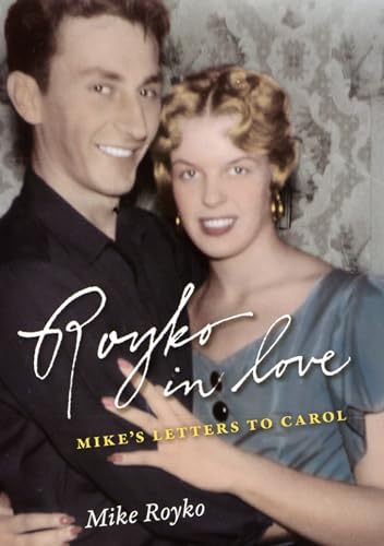 Imagen de archivo de Royko in Love : Mike's Letters to Carol a la venta por Better World Books