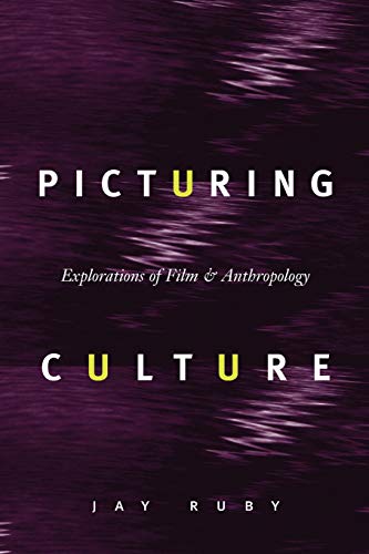 Picturing Culture: Explorations of Film and Anthropology