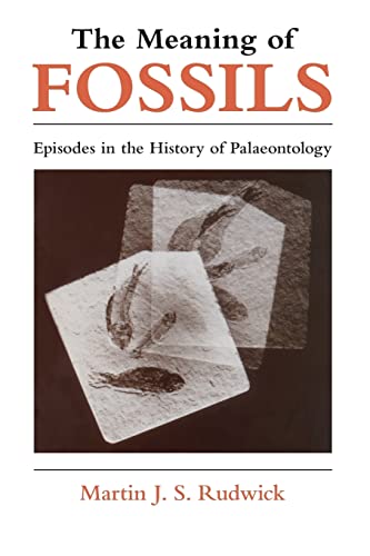 Stock image for The Meaning of Fossils: Episodes in the History of for sale by N. Fagin Books