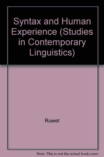 9780226732213: Syntax and Human Experience (Studies in Contemporary Linguistics)