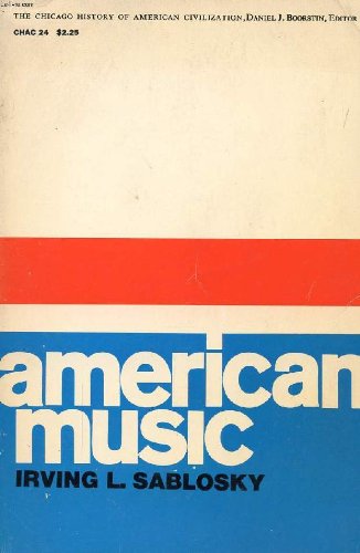 Beispielbild fr American Music (The Chicago History of American Civilization) zum Verkauf von Wonder Book