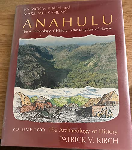 9780226733647: Anahulu: The Anthropology of History in the Kingdom of Hawaii : The Archaeology of History: 002