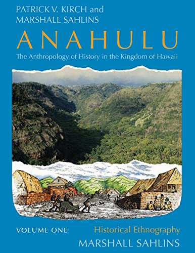 Imagen de archivo de Anahulu: The Anthropology of History in the Kingdom of Hawaii, Volume 1: Historical Ethnography a la venta por Phatpocket Limited