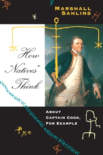 Imagen de archivo de How Natives Think : About Captain Cook, for Example a la venta por Better World Books