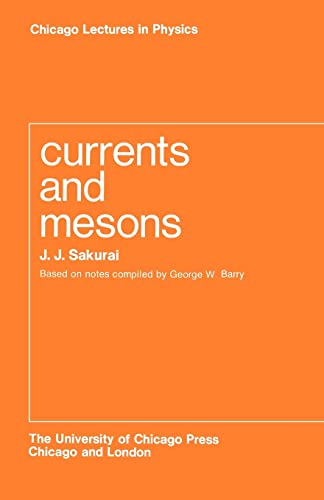 Imagen de archivo de Currents and Mesons (Chicago Lectures in Physics) a la venta por Wizard Books