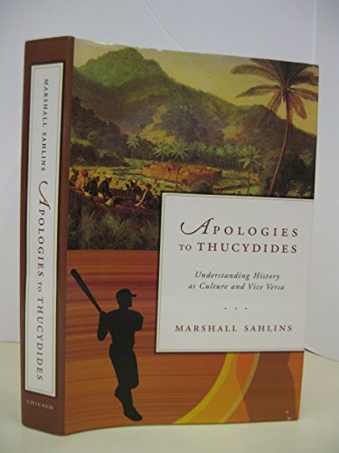 Beispielbild fr Apologies to Thucydides: Understanding History as Culture and Vice Versa zum Verkauf von Solr Books