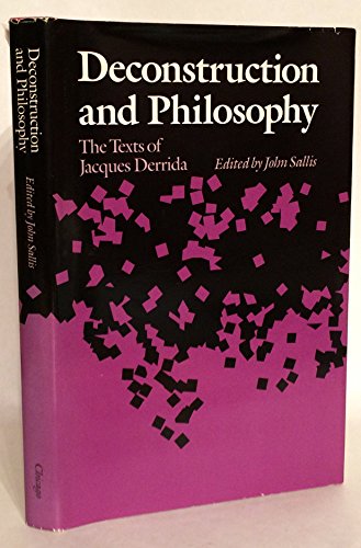 9780226734385: Deconstruction and Philosophy: Texts of Jacques Derrida