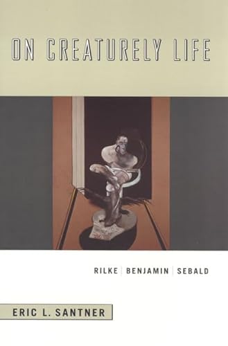 Imagen de archivo de On Creaturely Life: Rilke, Benjamin, Sebald a la venta por HPB-Red