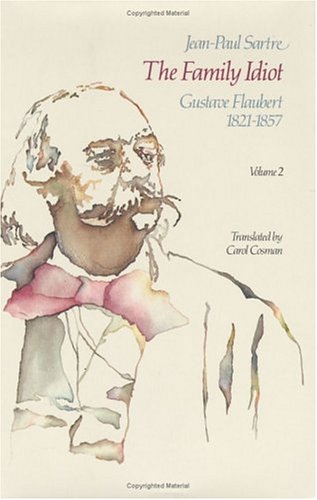 9780226735108: The Family Idiot: Gustave Flaubert, 1821-1857: v.2 (The Family Idiot: Gustave Flaubert, 1821-57)