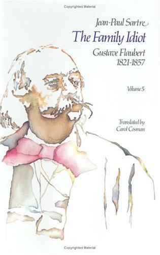 9780226735191: The Family Idiot: Gustave Flaubert, 1821-1857: v. 5 (The Family Idiot: Gustave Flaubert, 1821-57)