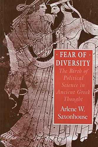 Stock image for Fear of Diversity: The Birth of Political Science in Ancient Greek Thought for sale by Half Price Books Inc.