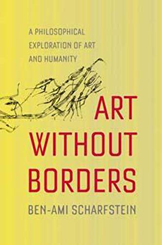 Imagen de archivo de Art Without Borders: A Philosophical Exploration of Art and Humanity a la venta por Goodwill Southern California