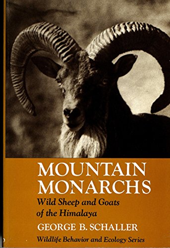 9780226736426: Mountain Monarchs: Wild Sheep and Goats of the Himalaya (Wildlife Behavior and Ecology)