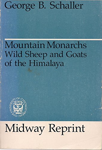 9780226736518: Mountain Monarchs: Wild Sheep and Goats of the Himalayas: Midway Reprint (Wildlife behaviour & ecology series)