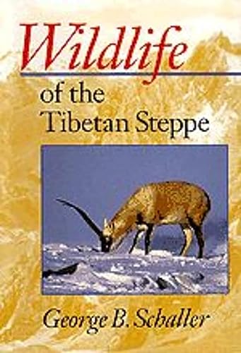 Wildlife of the Tibetan Steppe - Schaller, George B.