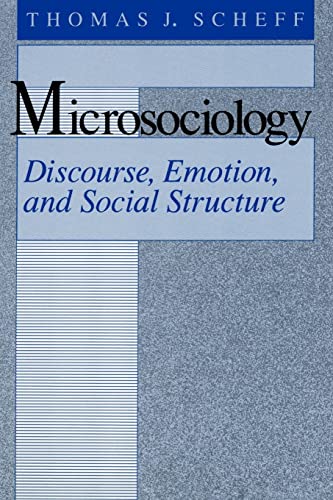 Stock image for Microsociology: Discourse, Emotion, and Social Structure for sale by HPB-Red