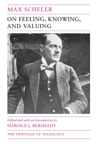 Stock image for On Feeling, Knowing, and Valuing: Selected Writings (Heritage of Sociology Series) for sale by Anybook.com