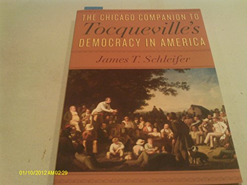 Beispielbild fr The Chicago Companion to Tocqueville's Democracy in America zum Verkauf von ThriftBooks-Dallas